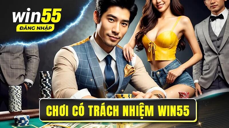 Các biện pháp chơi có trách nhiệm tại Win55